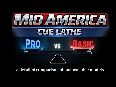 Need Help Choosing Which Mid-America Cue Lathe Is Right for You? | Pro vs Basic Series