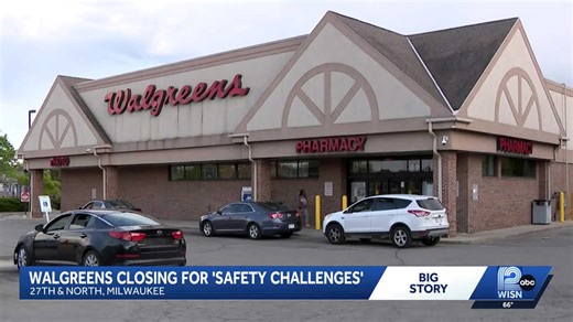 Walgreens store closing for 'safety challenges'