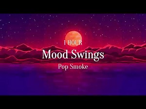 [ 1 HOUR ] Pop Smoke - Mood Swings (Lyrics) ft Lil Tjay