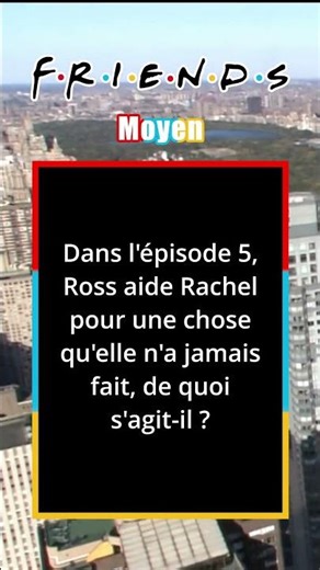 Quiz Friends Saison 1 N°7 #series #quiz #friends