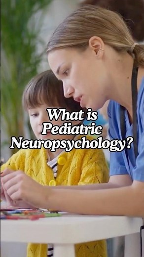 What is Pediatric Neuropsychology? 🧠🧸 #neuropsychology