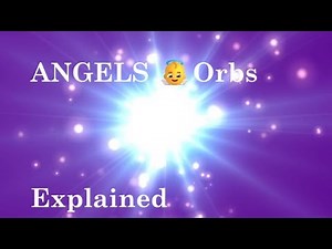 ANGELS 👼Orbs Explained | #angels #godsholyspirit #godsglory #love #tonguesoffire #speakingintongues