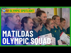 Matildas Olympic Squad Announced | 10 News First