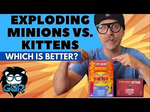 Exploding Minions Versus Exploding Kittens - Which One Should You Play?