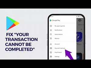 How To Fix "Your transaction cannot be completed" Error Google Play Store | Play Store Payment Issue