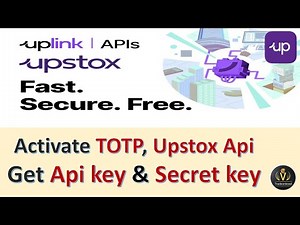 How to Activate Upstox Api & get Api Key, Secret Key & Access Token | Enable Totp in Upstox #upstox