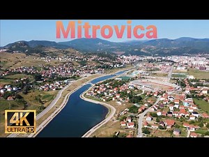Mitrovica City - Kosova - Drone 4K UHD