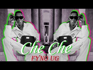 Fyno UG - Che Che (Lyrics) 4k