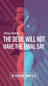 69K views · 5.6K reactions | THE DEVIL WILL NOT HAVE THE FINAL SAY… DECLARE AN AMEN AND SHARE ‎For more, ‎Follow the Pastor Jerry Eze channel on WhatsApp: https://whatsapp.com/channel/0029VayylF4DuMRcVcXxMV08  #NSPPD #7amfireprayers #whatGodcannotdodoesnotexist | Streams Of Joy International | Facebook