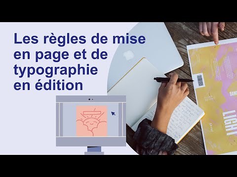Les règles de mise en page et de typographie en édition - Trait d’union - Épisode 2