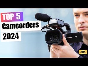 5 Best Camcorders of 2024 | From Budget to Pro | Our Top Choices