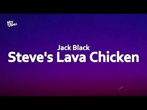 Jack Black - Steve's Lava Chicken Song (Lyrics) from Minecraft Movie [Lava Chicken Song