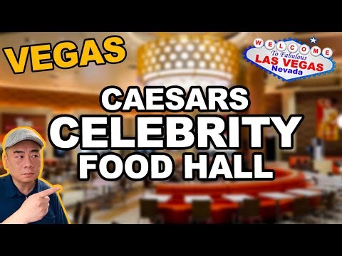 I visited the Celebrity Food Hall. Caesars Palace Las Vegas