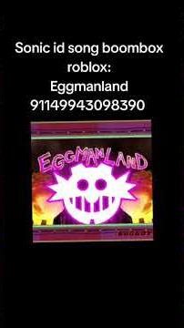 Sonic id song boombox roblox #boombox #roblox #роблокс #song #music #sonic #eggman #games