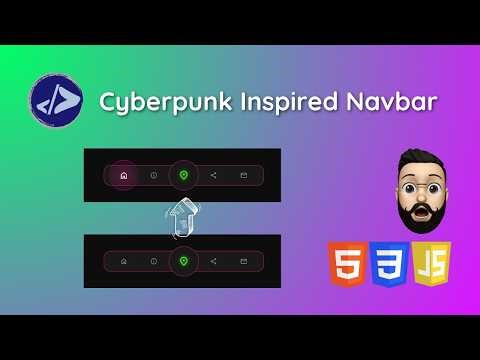 Create a Cyberpunk Inspired Navbar using HTML, CSS & JavaScript | Customized Dev