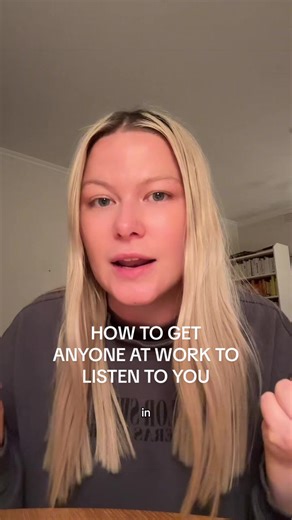 Get Anyone at Work to Listen to You