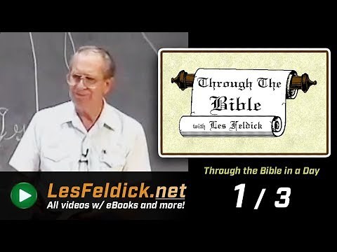 Les Feldick - Through the Bible in a Day [ 1/3 ]