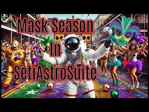 It's Mask Season for Seti Astro Suite: Now you can utilize Masks!