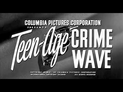 Teen-Age Crime Wave (1955) A Thanksgiving Film [Film Noir, Full Movie]