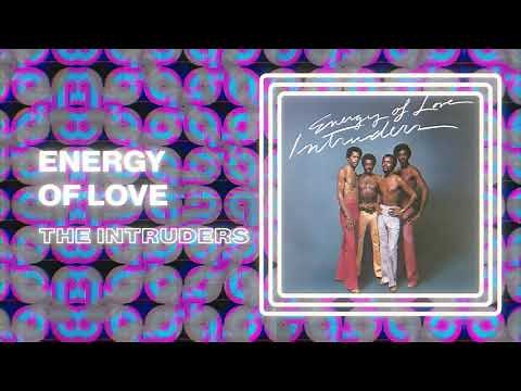The Intruders - Energy of Love (Official PhillySound)