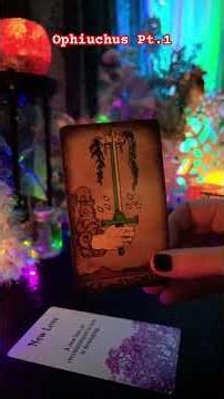 Ophiuchus❤️Pt.1 (12/12/25)