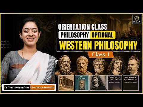 Western Philosophy for UPSC Philosophy Optional | Orientation Class | Class 1 | Dr. Tanu Jain Ma'am