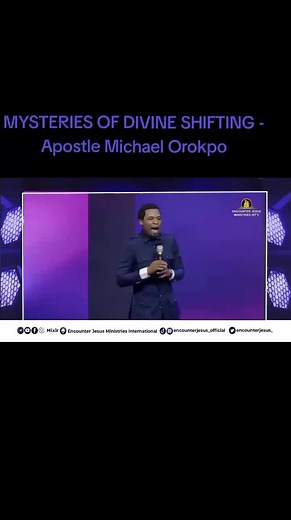 Mysteries of Divine Shifting Explained by Apostle Michael Orokpo
