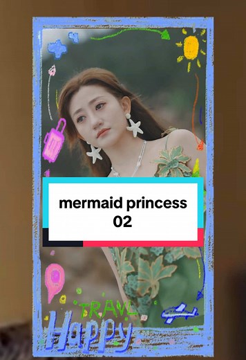 Mermaid Princess Chinese Drama: Parts 1-10 Overview