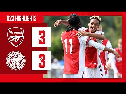 HIGHLIGHTS | Arsenal vs Leicester City (3-3) | U23 | Three goals in stoppage time!