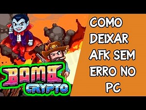 COMO DEIXAR O BOMB CRYPTO AFK