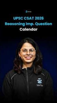 Calendar Reasoning Questions for UPSC CSAT | UPSC CSAT Reasoning Important Topic Question