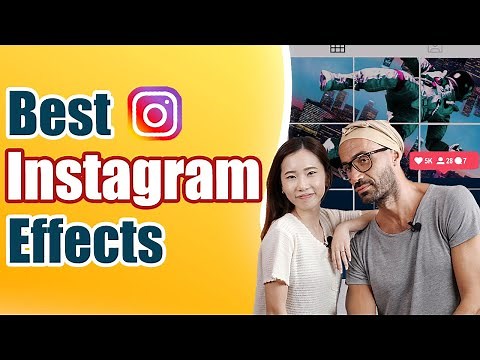 Best Instagram Effects & How to Create Them!