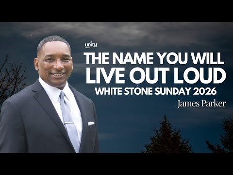 THE NAME YOU WILL LIVE OUT LOUD - White Stone Sunday Service | 1.4.2026 | Rev. James Parker