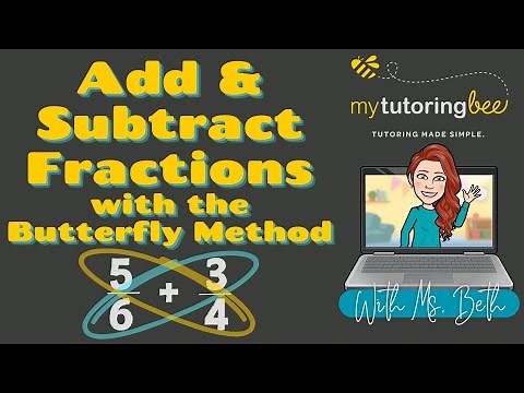 How to add and subtract fractions using the butterfly method