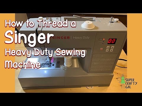 How to Thread a Singer Heavy Duty Sewing Machine