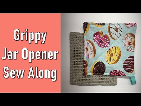 Grippy Jar Opener Sew Along