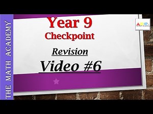 Year 9 Checkpoint Revision/Past Paper Questions-Video # 6