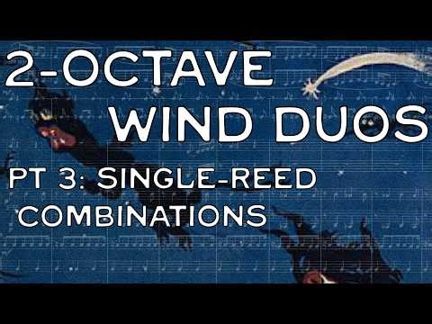 2 Octave Wind Duos, Part 3: Single Reed Combinations