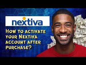 How to activate your Nextiva account after purchase