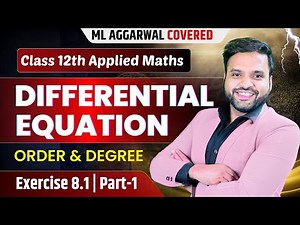 Class 12 Applied Maths Differential Equation📚| Ex 8.1 ML Aggarwal | Sri Kautilya | CA Ankush Raj