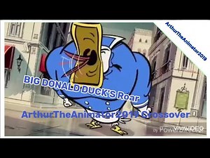 Big Donald Duck's Roar (ArthurTheAnimator2019 Crossover)