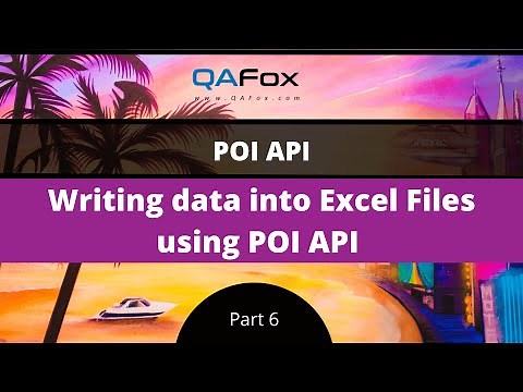 Writing data into Excel Files using POI API (Apache POI API - Part 6)