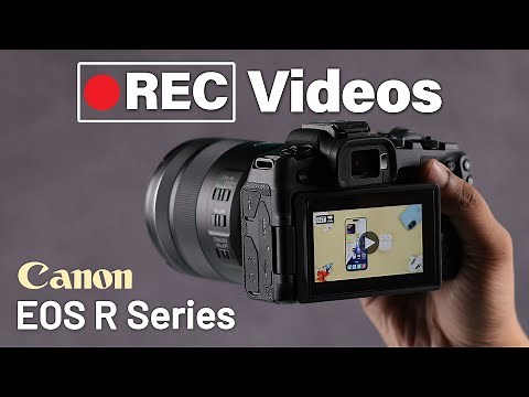How To Take Videos On Canon Camera! [Shoot & Record on EOS R]