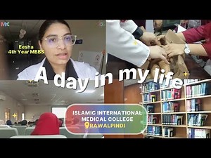 Islamic International Medical College | A Day in My Life: Medical School Edition