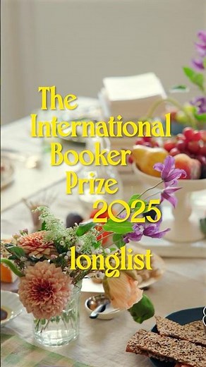 The International Booker Prize 2025 Longlist Announcement | The Booker Prize