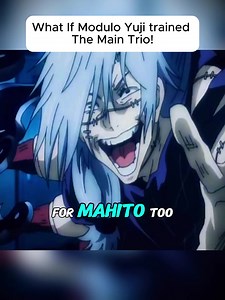 8 2 What If Modulo Yuji trained The Main Trio! #jujutsukaisen #jjk #moduloyuji #yujiitadori #megumifushiguro #nobarakugisaki #gojosatoru #anime #whatif #manga (1)