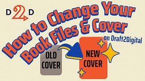 How do you change your cover on Draft2Digital? How do you upload a new book interior? These questions and more are answered in this D2D Answers. | Draft2Digital