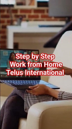 Work from Home Step by Step Telus International