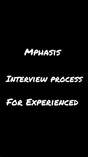 Mphasis interview process for Experienced #mphasis #interviews #experienced