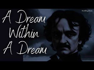 "A Dream Within A Dream" by Edgar Allan Poe | Full poem reading |